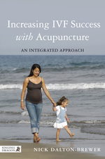 Increasing IVF Success with Acupuncture', by Nick Dalton-Brewer MSC